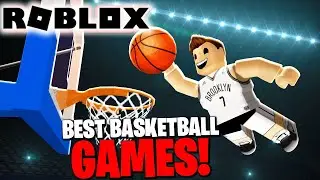 The BEST Basketball Games On Roblox!