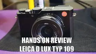 Leica D-Lux (Typ 109) Hands On Review