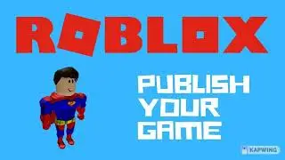 How to Publish Your Game On Roblox in 2022