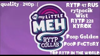 My little meh || RYTP-Collab.