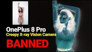 OnePlus X-ray vision camera Ban !