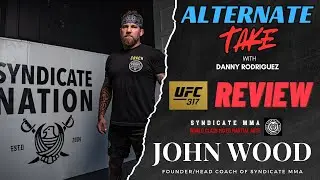 John Wood's UFC 317 Review