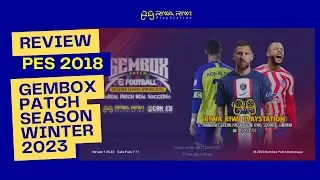 Review Overall Pemain Klub Besar + Gameplay di PES 2018 PS3 Gembox Patch Season Winter 2023