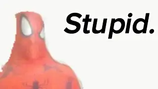 The dumbest Spider-Man video ever.