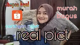 Shopee haul cardigan rajut murah dan bagus dibawah 100ribu!