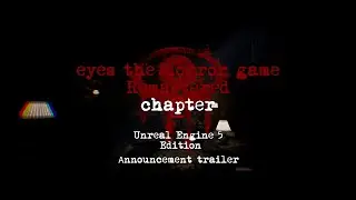 Eyes the horror game Remastered Chapter 2 | Unreal Engine 5 Аnnouncement trailer