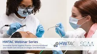 Innovative Dental Hygiene Practice: Community-Based Oral Health Care Services in Oregon & Minnesota