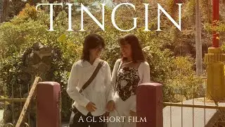 TINGIN a short GL mv film