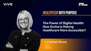 The Power of Digital Health: How Orcha is making healthcare more accessible?