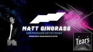 Matt Gingrass -Tears
