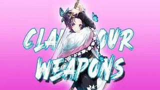 Anime Mix「AMV」Claim Your Weapons