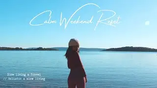 A Calm Weekend  Reset// Cooking, hiking, plant-based haul// Holistic Living