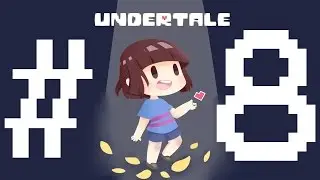 [UNDERTALE][НА РУССКОМ 8#]