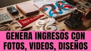 La Mejor Página para Ganar Dinero con Fotos, Videos y Diseños - Negocio Rentable en Internet