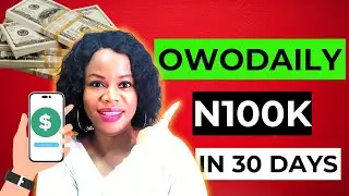 OWODAILY - Make N100K From Owodaily In 30 Days Online & Withdraw (Owodaily Review)