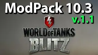WoT Blitz // ModPack 10.3 - update v.1.1