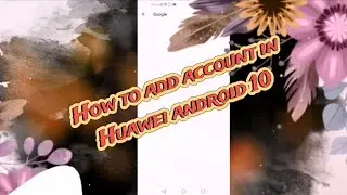 how to add account in huawei 10 | add gmail | email | huawei android 10