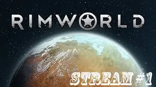 Прямая трансляция  Mr.Casper  RimWorld