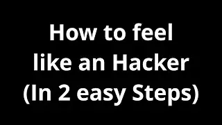 How to feel like an Hacker