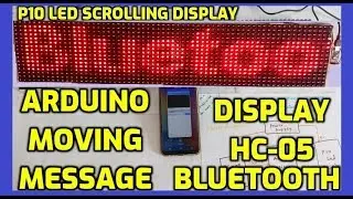 Arduino Based Moving Message Display Using Bluetooth  | Scrolling Display using P10 + Arduino