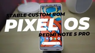 Best Stable Custom Rom For Redmi Note 5 Pro || Pixel OS Android 12 [2022]