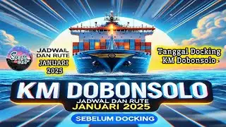 Jadwal & Rute Km Dobonsolo Januari 2025 | Jadwal Docking