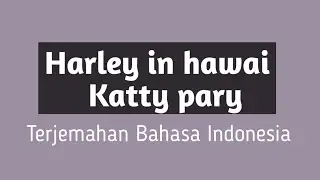 Terjemahan bahasa Indonesia. Harleys in hawaii ;katy perry
#terjemahan #Indonesia #katty #parry