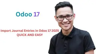 HOW TO Import Journal Entries in Odoo 17 2025 QUICK AND EASY