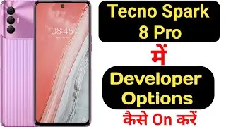 How to enable developer options in Tecno Spark 8 Pro || Tecno Spark 8 Pro developer options ||