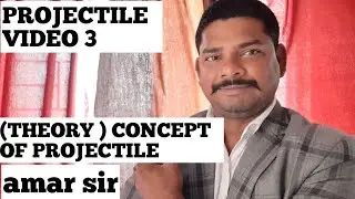 FUNDAMENTAL CONCEPTS OF PROJECTILE