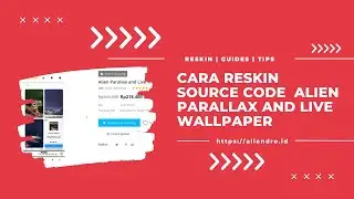 Cara Reskin Source Code  Alien Parallax and Live Wallpaper V2