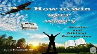 How To Win Over Worry by Dr (Fr) John Parankimalil SDB