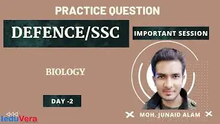 DEFENCE /SSC EXAM II BIOLOGY II MOST IMPORTANT QUESTION II JUNAID SIR I IEDUVERA II DAY -2