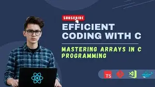 57 - Mastering Arrays in C: The best Guide