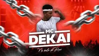 Dekai - No Baile do Rossi