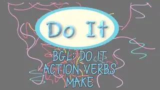 Learning Action Words with BGL | Do It | Make