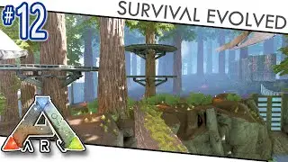 ARK: Survival Evolved - New Redwood Forest Base!  [Modded Annunaki #12]