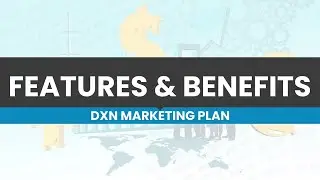 4. DXN Understanding the Marketing Plan
