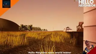 Hello Neighbor open world teaser gameplay