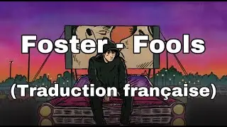 Foster - Fools (Traduction française)