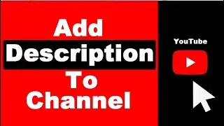 How to Add Description to YouTube Channel (UPDATED)