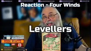 Levellers Reaction - Four Winds - First Time Hearing - Requested