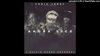 Ahora Dice (feat. J Balvin, Ozuna & Arcángel)(Audio)