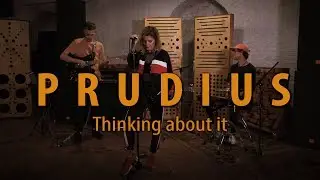PRUDIUS - Thinking about it (Cover)