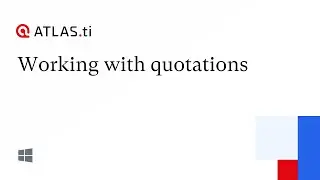 Working with quotations - ATLAS.ti Windows