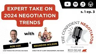 Expert Take On 2024 Negotiation Trends | Confident Negotiator Podcast #3