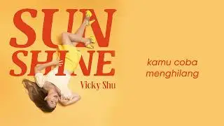 Vicky Shu - Sunshine (Video Lirik)