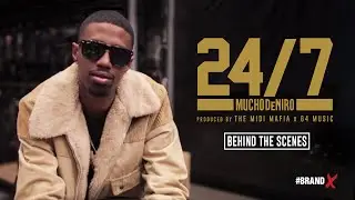 MUCHO DeNIRO - 24/7 (Behind The Scenes)