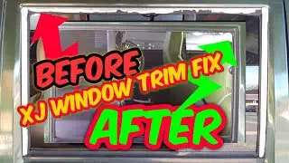 Jeep Chrokee XJ window trim restoration 1997-2001