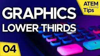 Titles, Transparent Lower Thirds Graphics from Photoshop to ATEM - ATEM Mini Tutorial 04